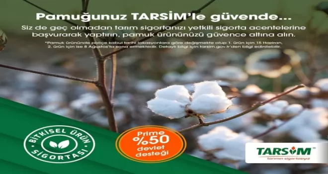 TARSİM: "Pamuk ürününüz güvende"
