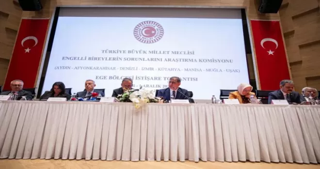 TBMM Engelli Bireylerin Sorunlarını Araştırma Komisyonu Ege’de