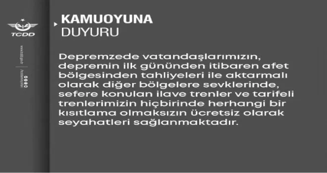 TCDD depremzedelerin tahliyesini ücretsiz yapacak
