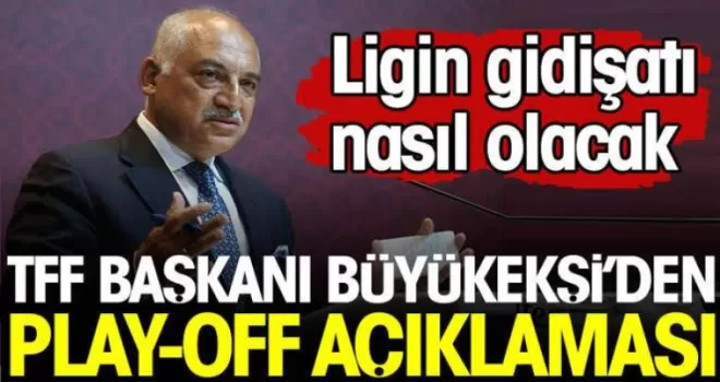 TFF’den flaş Play-Off Açıklaması