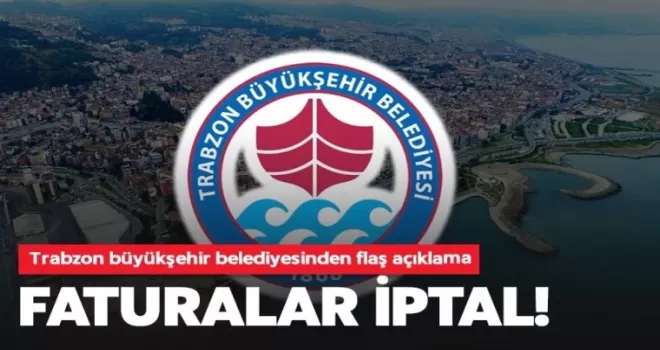 Trabzon büyükşehir belediyesinden flaş açıklama