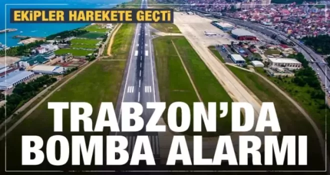 Trabzon'da korkutan bomba alarmı!