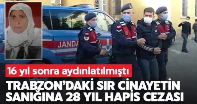 Trabzon'daki sır cinayete 23 yıl hapis kararı