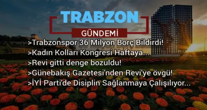 Trabzon Gündemi - 07.01.2020