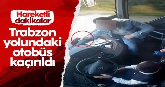 Trabzon yolundaki yolcu otobüsü kaçırıldı!