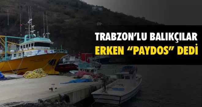 Trabzonlu balıkçılar erken 