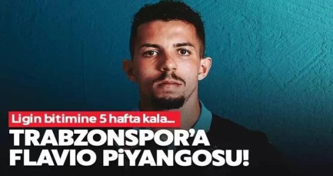 Trabzonspor’a Flavio piyangosu!
