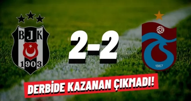 Trabzonspor Beşiktaş'ı evinde kilitledi!