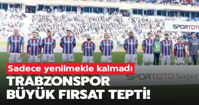 Trabzonspor büyük fırsat tepti!
