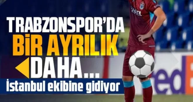 Trabzonspor'da bir ayrılık daha!
