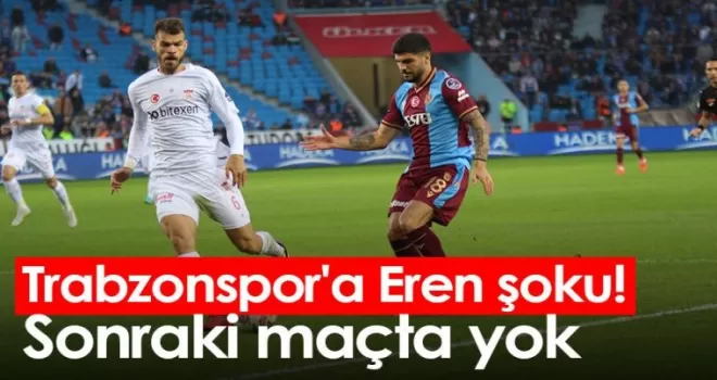 Trabzonspor’da Eren Elmalı Şoku!