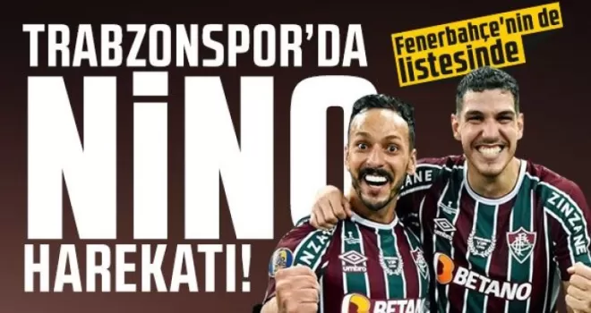 Trabzonspor’da Nino Harekatı!
