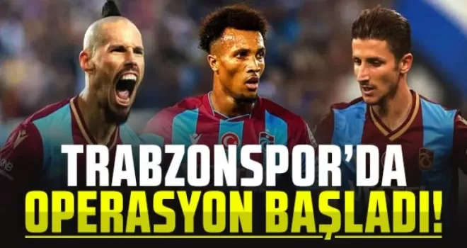 Trabzonspor’da operasyon başladı! Flaş İsimler Yolcu!