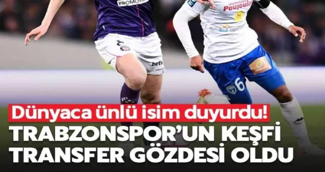 Trabzonspor’dan Flaş Transfer Hamlesi!