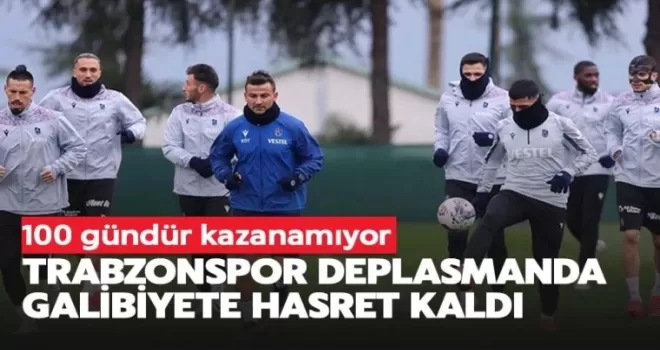Trabzonspor galibiyete hasret!