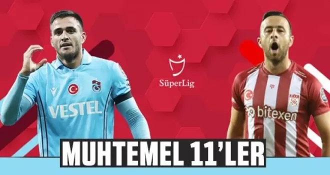 Trabzonspor Sivasspor Maçı Eksikleri ve Muhtemel 11’leri!