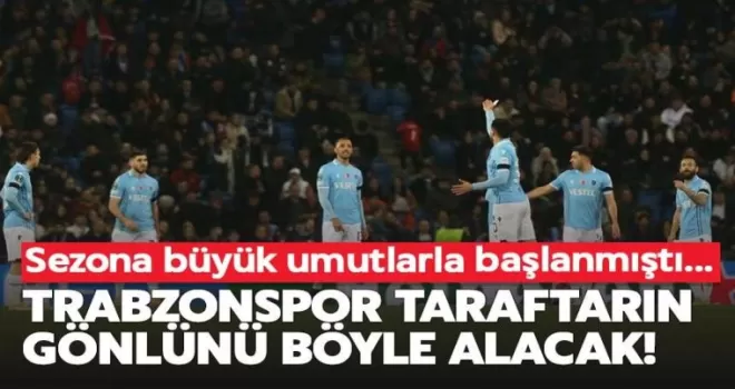 Trabzonspor taraftarının gönlünü böyle alacak!