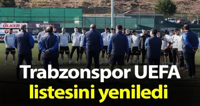 Trabzonspor, UEFA listesini yeniledi