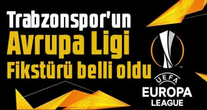 Trabzonspor’un Avrupa Ligi fikstürü belli oldu!