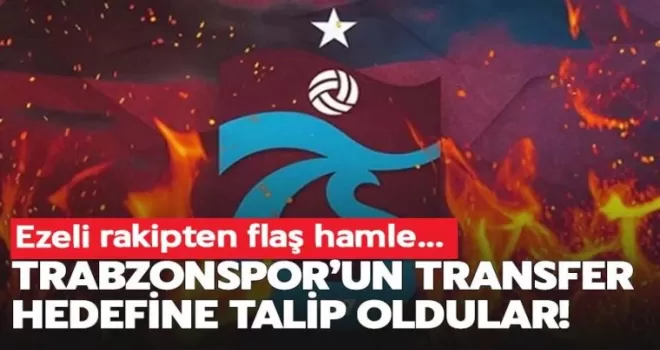 Trabzonspor'un transfer hedefine ezeli rakibinden kanca!