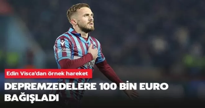 Trabzonsporlu Visca’dan depremzedelere bağış