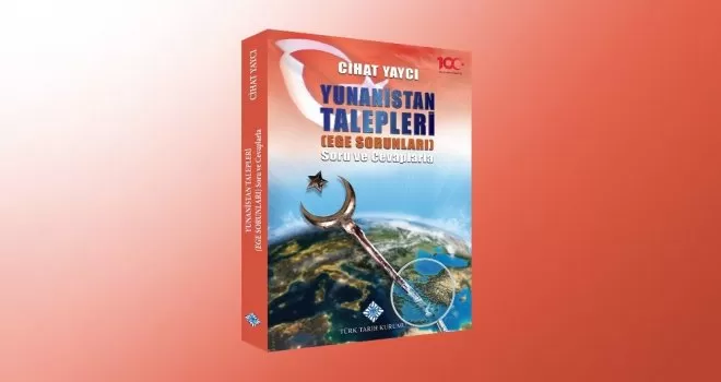 Türk Tarih Kurumundan Ege sorunlarına ilişkin yeni yayın

