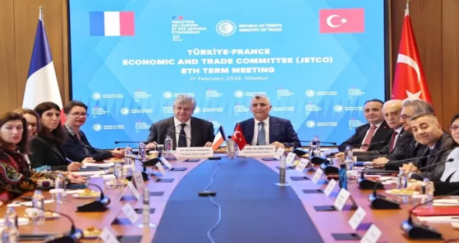 Türkiye-Fransa JETCO Toplantısı İstanbul’da gerçekleşti