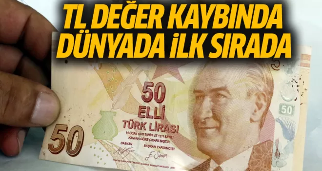 TL değer kaybında dünyada ilk sıraya yükseldi