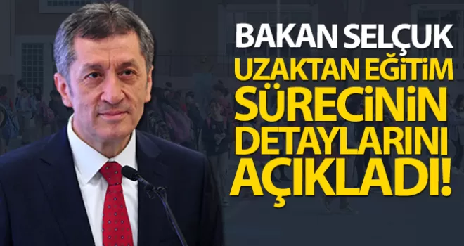 Uzaktan eğitim sürecinin detayları belli oldu
