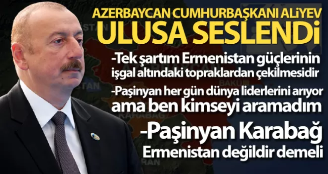 Azerbaycan Cumhurbaşkanı Aliyev ulusa seslendi