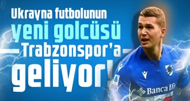 Ukrayna futbolunun yeni golcüsü Trabzonspor’a geliyor!