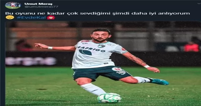 Umut Meraş futbolu özlediğini duyurdu
