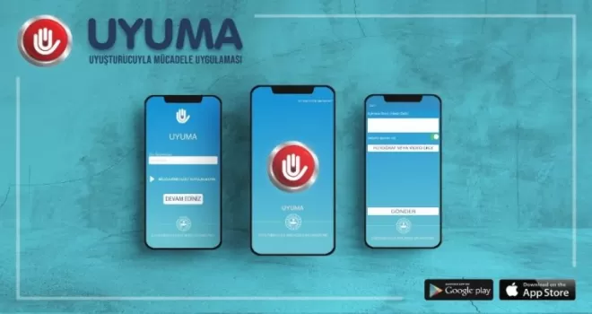 Uyuşturucuyla mücadelede “UYUMA” uygulaması
