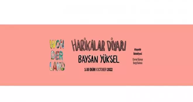 Wonderland/Harikalar Diyarı Sergisi Ataşehir’de
