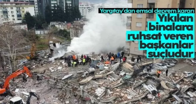 Yargıtay’dan emsal deprem kararı