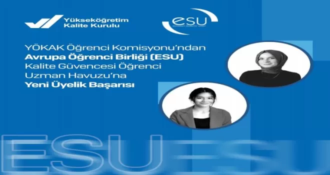 YÖKAK Öğrenci Komisyonundan Avrupa Öğrenci Birliği’ne üyelik başarısı
