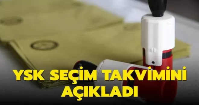 YSK seçim takvimini açıkladı!