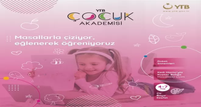 YTB Çocuk Akademisi eğitimleri istek üzerine tekrar başlıyor

