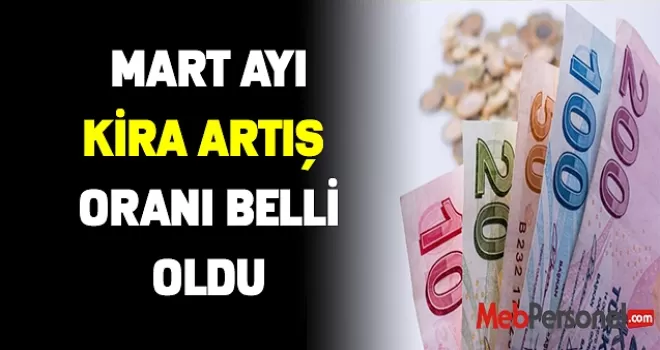 Mart ayı kira artış oranı belli oldu