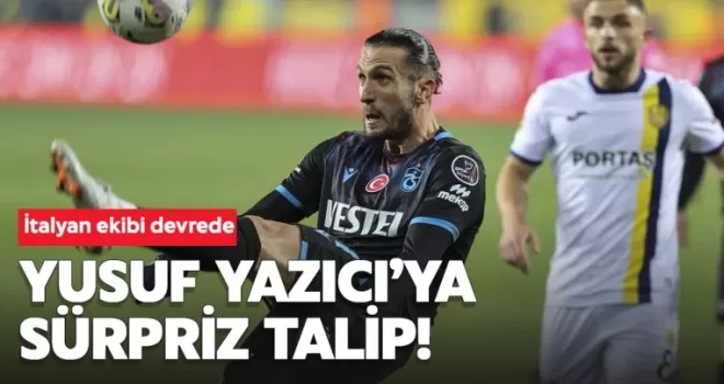 Yusuf Yazıcı’ya İtalya’dan Dev Talip!