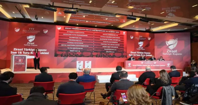 Ziraat Türkiye Kupası Son 16 Turu kura çekimi yapıldı