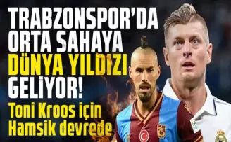 Trabzonspor’dan Toni Kros’a kanca! 