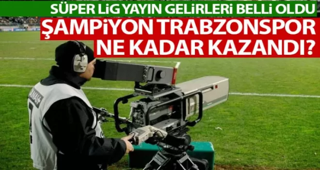 Trabzonspor’un Yayın Geliri Açıklandı!